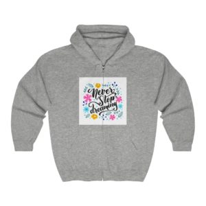Unisex Heavy Blend™ Full Zip Hooded Sweatshirt "Never Stop Dreaming"