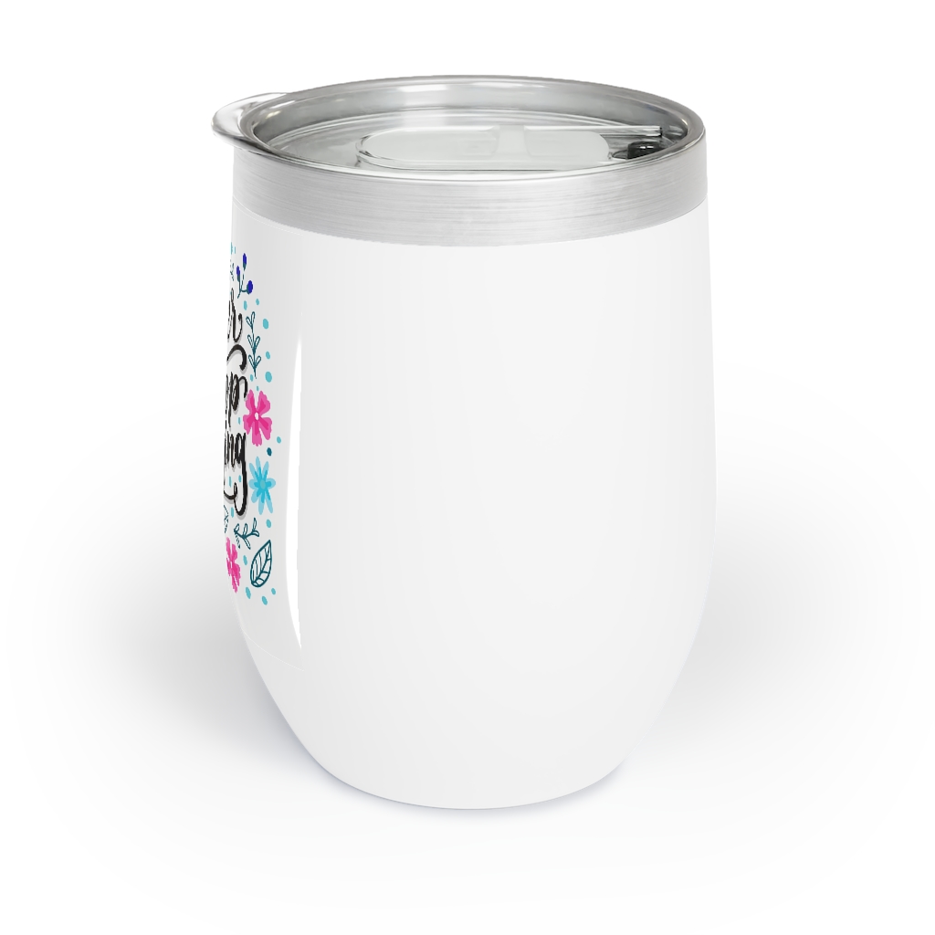 Chill Wine Tumbler Never Stop Dreaming - Image 4